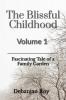 The Blissful Childhood Volume - 1: Fascinating Tale of A Family Garden