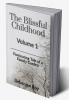 The Blissful Childhood Volume - 1: Fascinating Tale of A Family Garden