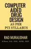 COMPUTER AIDED DRUG DESIGN: as per PCI syllabus