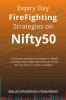 Expiry Day FireFighting Strategies on Nifty50 : 4 commonly used option strategies on Nifty50 and expiry day firefighting techniques to limit the max losses + 2 bonus strategies !