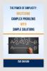 The Power of Simplicity : Mastering Complex Problems with Simple Solutions