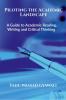 Piloting the Academic Landscape : A Guide to Academic Reading Writing and Critical Thinking