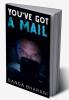 You've Got a Mail : 5 Days since I died