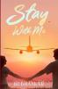 Stay.. With Me