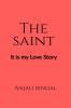 The SAINT: It is my Love Story