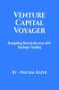 Venture Capital Voyager : Navigating Startup Success with Strategic Funding