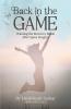 Back In The Game : Winning the Recovery Battle After Spine Surgery