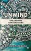 Unwind : unleashing raw emotions