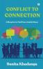 Conflict to Connection: A Blueprint to Find Peace Amidst Chaos