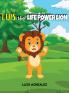 Luis the Life Power Lion