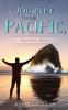 Journey to the Pacific One Man's Quest