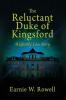 The Reluctant Duke of Kingsford