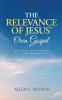 The Relevance of Jesus' Own Gospel