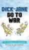 Dick and Jane Go to War