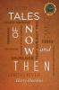TALES OF NOW AND THEN