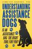 Understanding Assistance Dogs
