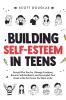 Building Self-Esteem in  Teens