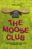 The Moose Club