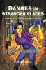 The The Lola Dérez S.T.E.M. Mysteries - Book 2: Book 2: Danger In Stranger Places