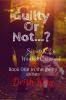 Guilty Or Not...? : Secrets Of a Wanted Criminal