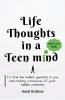 Life Thoughts In a Teen Mind : what you think