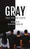 Gray : Truth of life