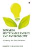 Towards Sustainable Energy and Environment : Achieving Net Zero Emissions