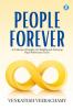 People Forever : A Collection of Insights Into Building and Nurturing High-Performance Teams