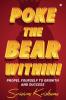 Poke the Bear Within! : Propel Yourself to Growth and Success