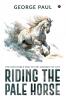 Riding the Pale Horse : The Inevitable end to the journey of life