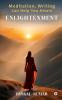 Meditation Writing Can Help You Attain  Enlightenment
