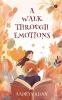 A Walk Through Emotions