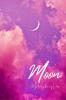 Moon : A Melody for My Luna