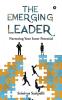 The Emerging Leader : Nurturing Your Inner Potential