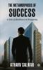 The Metamorphosis of Success: A Tale of Resilience And Prosperity