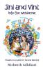 Jini and Vini: Into the Webiverse : Embark on a quest for fun and learning!