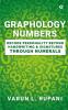Graphology Numbers : Decode Personality Beyond Handwriting & Signatures Through Numerals