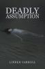 Deadly Assumption