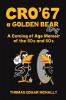 CRO'67 a Golden Bear Story