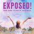 Exposed! 10 Secrets to Health and Happiness