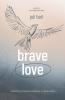 Brave Love
