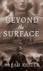 Beyond The Surface