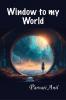 Window to My World