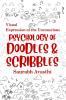 Psychology of Doodles &amp; Scribbles : Visual Expression of the Unconscious