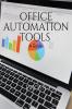 Office Automation Tools : A Guide