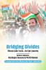 Bridging Divides : Bharat Jodo Yatra: An Epic Journey