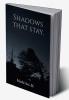 Shadows that stay : Strongest of humans at twilight become fools in love.