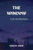 The Window : It all started from there