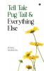 Tell Tale Pug Tail & Everything Else