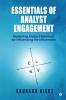 Essentials of Analyst Engagement : Mastering Analyst Relations for Influencing the Influencers